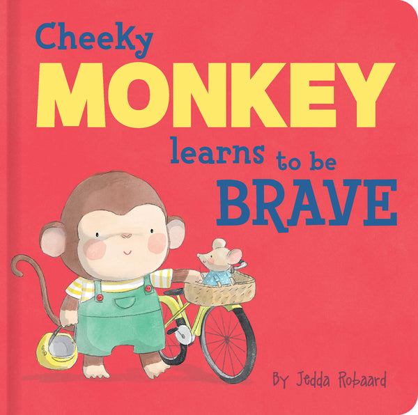 Cheeky Monkey Learns to be Brave - Lift-the-Flap Board Book