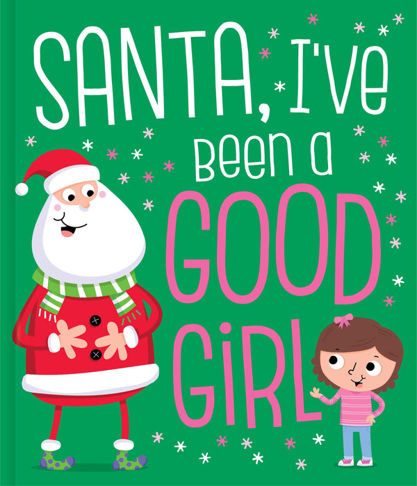 Santa I've Been a Good Girl - Picture Book