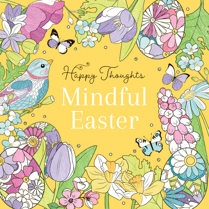 Happy Thoughts - Mindful Easter Colouring Book
