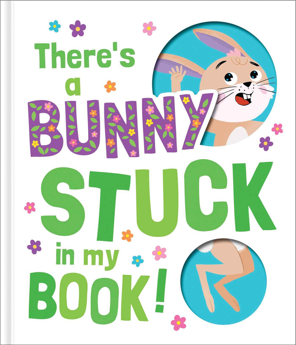 There's a Bunny Stuck in My Book!