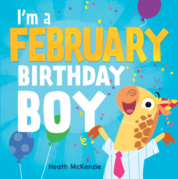 I'm a February Birthday Boy