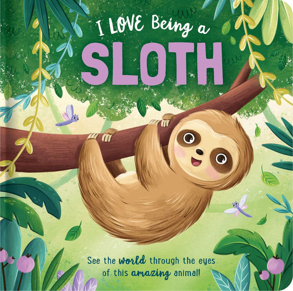Story Time - Padded Board Book - I Love Being a Sloth