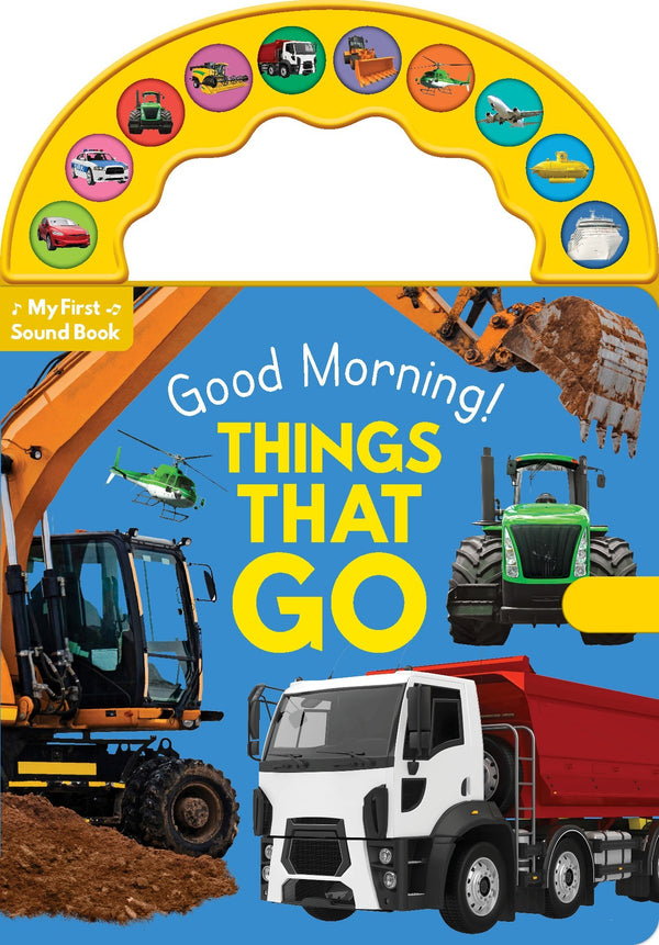10-Button Carry Along Sound Book - Good Morning! Things That Go