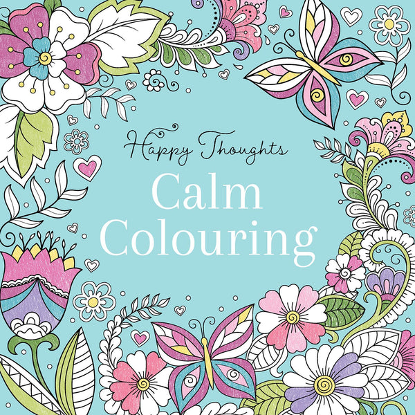 Happy Thoughts - Calm Colouring Book