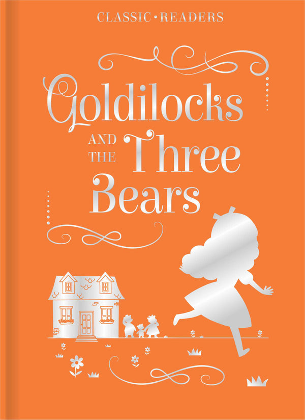 Classic Reader - Goldilocks and the Three Bears