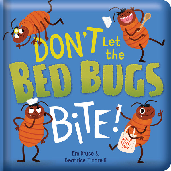 Story Time - Padded Board Book - Don't Let the Bed Bugs Bite!