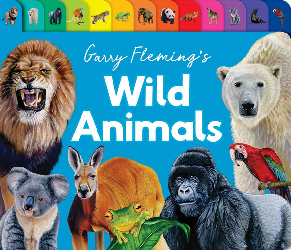 Garry Fleming's Wild Animals of the World - Chunky Tabbed Board Book