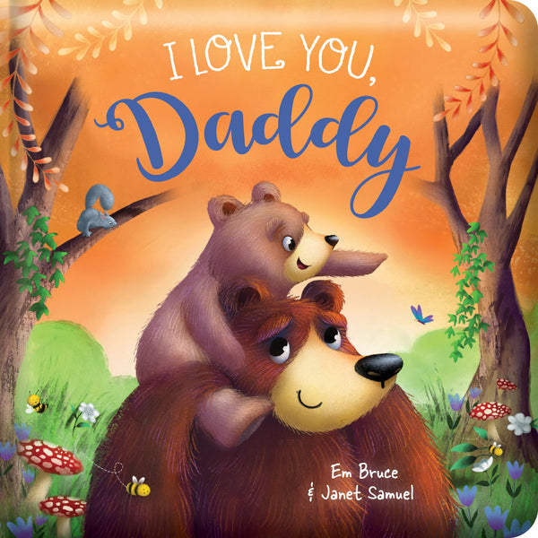 Story Time - Padded Board Book - I Love You Daddy