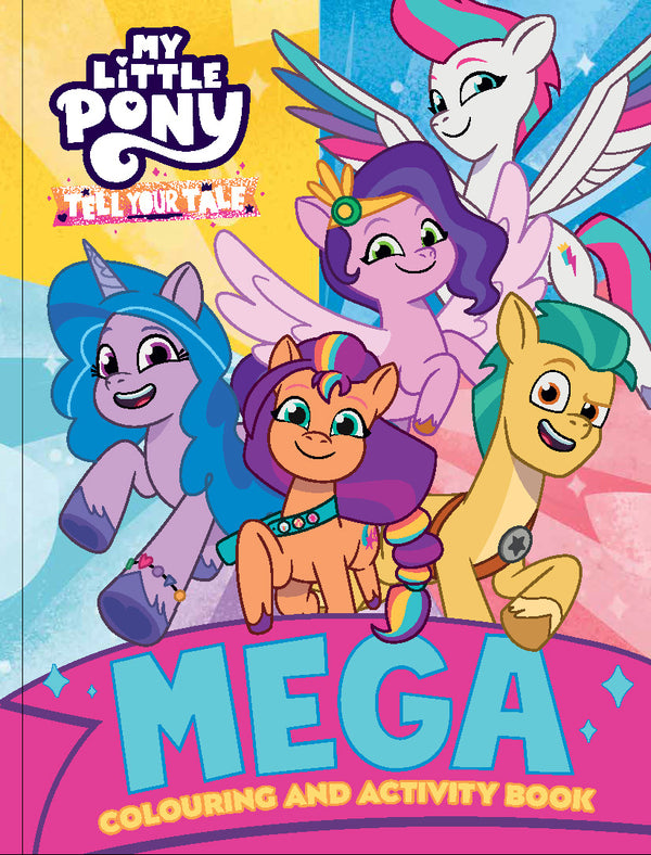 My Little Pony - Mega Colouring Book - Tell Your Tale